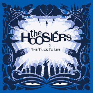 thehoosiers_thetricktolife